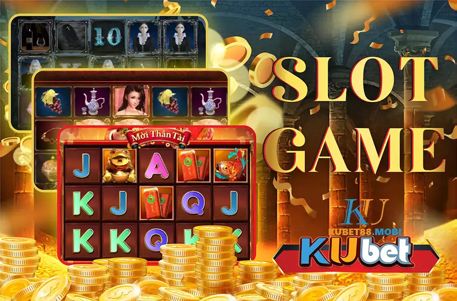 Slot game tại nhà cái Kubet88